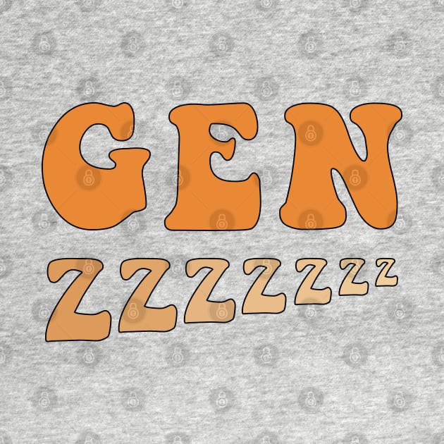 Sleepy Gen Z by Gold Star Creative